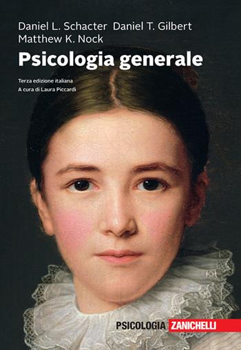 Psicologia generale. - Daniel L. Schacter, Daniel T. Gilbert, Matthew K. Nock - Libro Zanichelli 2024 | libraccio.click