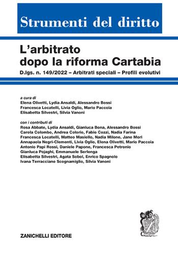 L'arbitrato dopo la Riforma Cartabia. D.lgs. n. 149/2022, arbitrati speciali, profili evolutivi  - Libro Zanichelli 2024, Strumenti del diritto | libraccio.click