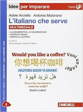 L' italiano che serve. idee per imparare. Per le Scuole superiori. Con e-book. Con espansione online