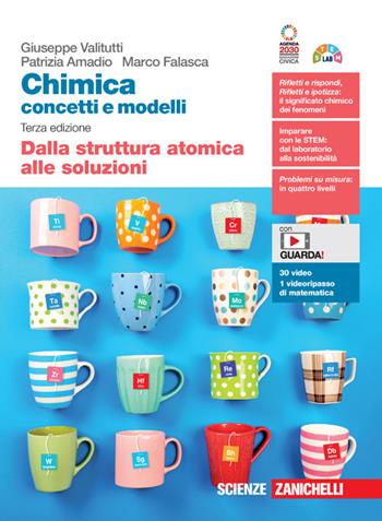Chimica: concetti e modelli. Dalla struttura atomica alle soluzioni. Per le Scuole superiori. (fornito elettronicamente) - Giuseppe Valitutti, Patrizia Amadio, Marco Falasca - Libro Zanichelli 2023 | libraccio.click
