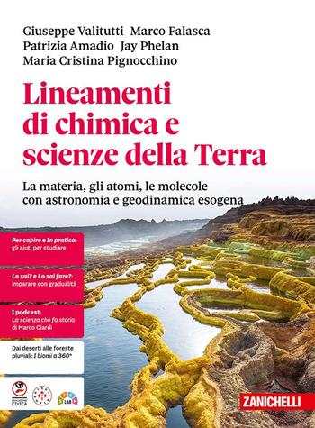 Lineamenti di chimica e scienze della terra. La materia, gli atomi, le molecole con astronomia e geodinamica esogena. Per le Scuole superiori - Giuseppe Valitutti, Marco Falasca, Patrizia Amadio - Libro Zanichelli 2025 | libraccio.click