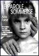 Le parole sommerse. Incontro fra una psicologa e una bambina diversa - Ada Fonzi - Libro Giunti Editore 2001, Saggi. Psicologia | libraccio.click