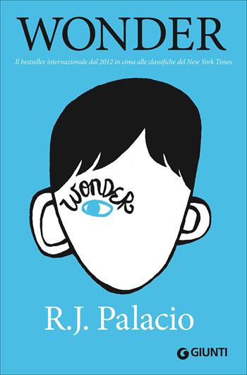 Wonder - R. J. Palacio - Libro Giunti Editore 2013, Biblioteca | libraccio.click