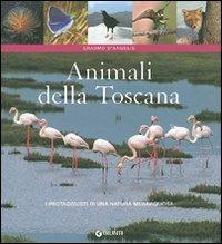 Animali della Toscana. I protagonisti di una natura meravigliosa. Ediz. a colori - Erasmo D'Angelis - Libro Giunti Editore 2009, Atlantissimi | libraccio.click