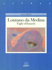 Lontano da Medina. Figlie d'Ismaele