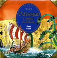 Odissea. I viaggi di Ulisse - Omero - Libro Dami Editore 2007, Primi classici per i più piccoli | libraccio.click