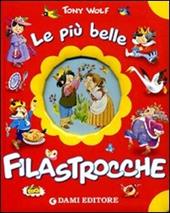 Le più belle filastrocche. Ediz. illustrata