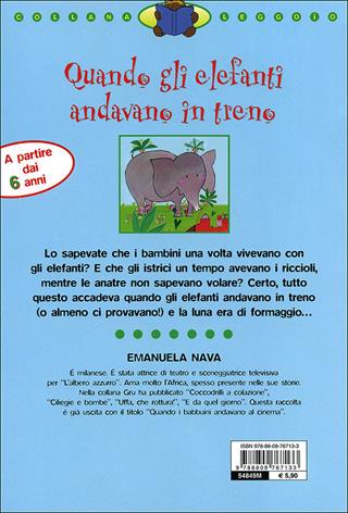 Quando gli elefanti andavano in treno. Ediz. illustrata - Emanuela Nava - Libro Giunti Junior 2011, Leggo io | libraccio.click