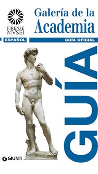 Galería de la Academia. Guía oficial. Todas las obras - Franca Falletti - Libro Giunti Editore 2014, Guide uff. musei fiorentini. Rapide | libraccio.click