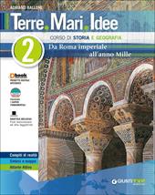 Terre mari idee. Corso di storia e geografia. Per le Scuole superiori. Con e-book. Con espansione online. Vol. 2