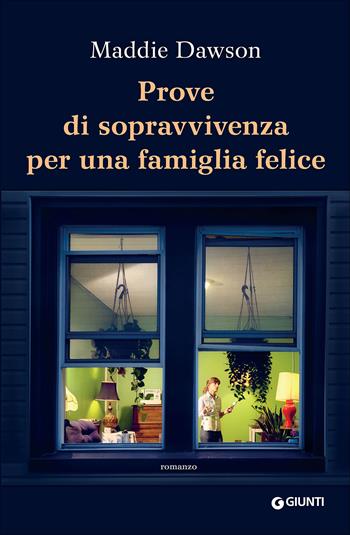 Prove di sopravvivenza per una famiglia felice - Maddie Dawson - Libro Giunti Editore 2017, A | libraccio.click