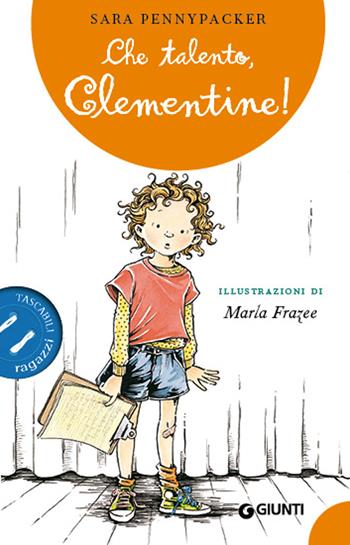 Che talento, Clementine! - Sara Pennypacker - Libro Giunti Editore 2018, Tascabili ragazzi | libraccio.click