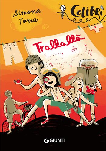 Trallallà - Simona Toma - Libro Giunti Editore 2019, Colibrì | libraccio.click