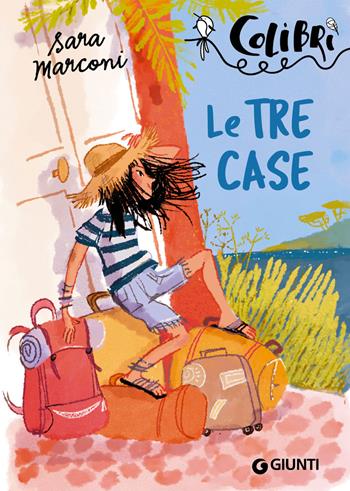 Le tre case - Sara Marconi - Libro Giunti Editore 2018, Colibrì | libraccio.click