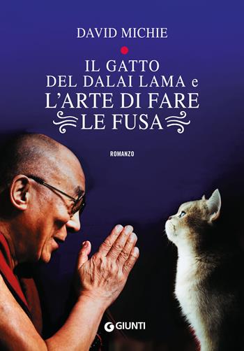 Il gatto del Dalai Lama e l'arte di fare le fusa - David Michie - Libro Giunti Editore 2019, A | libraccio.click