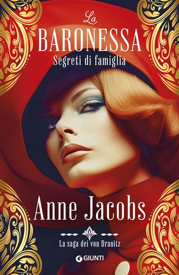 Segreti di famiglia. La baronessa. La saga dei von Dranitz - Anne Jacobs - Libro Giunti Editore 2024, A | libraccio.click