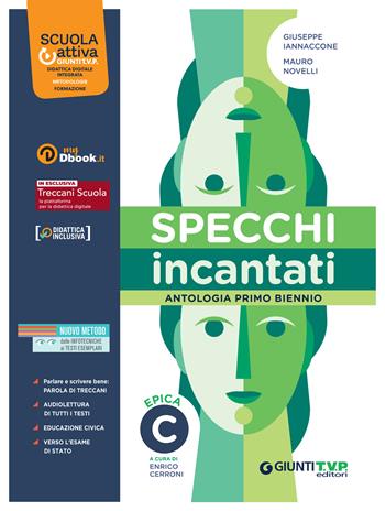 Specchi incantati. Per le Scuole superiori. Vol. C: Epica - Giuseppe Iannaccone, Mauro Novelli - Libro Giunti T.V.P. 2022 | libraccio.click