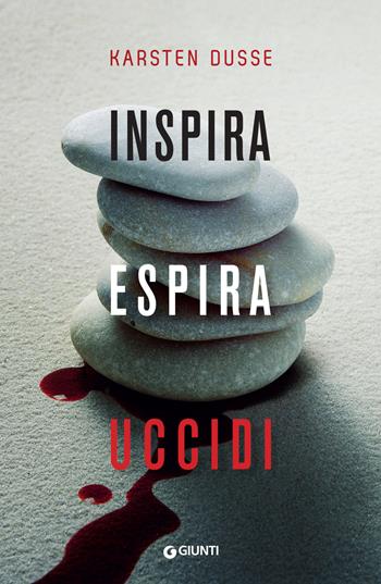 Inspira espira uccidi - Karsten Dusse - Libro Giunti Editore 2022, M | libraccio.click