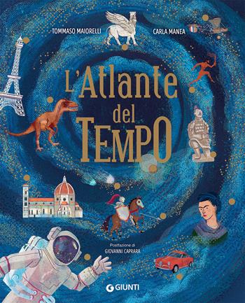 L'atlante del tempo - Tommaso Maiorelli - Libro Giunti Editore 2021, Punti di vista. Ragazzi | libraccio.click