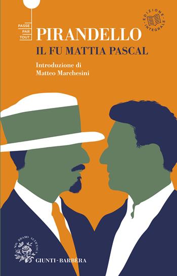 Il fu Mattia Pascal. Ediz. integrale - Luigi Pirandello - Libro Giunti-Barbera 2021, Passepartout | libraccio.click