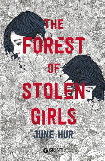 The forest of stolen girls. Ediz. italiana - June Hur - Libro Giunti Editore 2024, Narrativa YA | libraccio.click