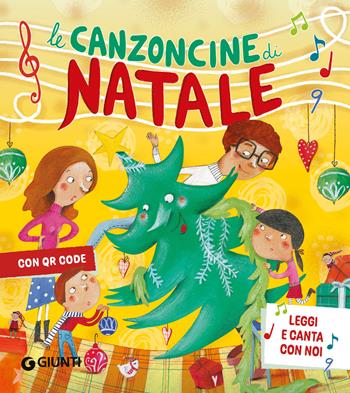 Le canzoncine di Natale. Ediz. a colori. Con QR Code - Rosalba Troiano, Elisa Prati, Patrizia Nencini - Libro Giunti Editore 2024 | libraccio.click