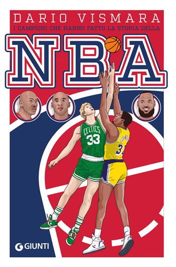 I campioni che hanno fatto la storia della NBA - Dario Vismara - Libro Giunti Editore 2025, Varia | libraccio.click