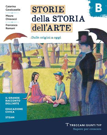 Storie della storia dell'arte. Per la Scuola media. Vol. A-B - Caterina Cavalcaselle, Maura Chiavacci, Francesca Romani - Libro Giunti T.V.P. 2023 | libraccio.click