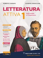Letteratura attiva. Con Palestra scrittura e Divina commedia. Per le Scuole superiori. Con e-book. Con espansione online. Vol. 1