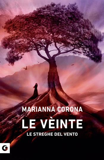 Le vèinte. Le streghe del vento - Marianna Corona - Libro Giunti Editore 2024, Scrittori Giunti | libraccio.click