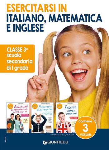 Esercitarsi in italiano, matematica e inglese. Classe 3° scuola sec. di I grado. Con QR Code - Monica Caeran, Giorgio Bolondi, Fabio Brunelli - Libro Giunti EDU 2022, Materiali per la scuola secondaria di 1° grado | libraccio.click