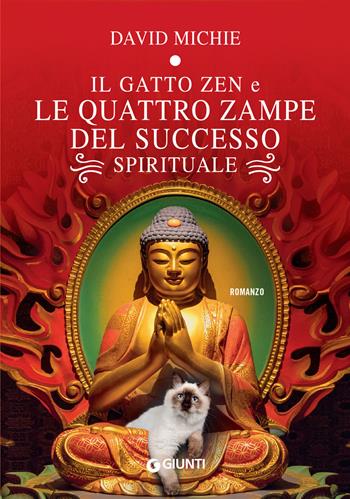 Il gatto zen e le quattro zampe del successo spirituale - David Michie - Libro Giunti Editore 2023, A | libraccio.click