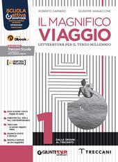 Magnifico viaggio. Con Scrittura. Per le Scuole superiori. Con e-book. Con espansione online. Vol. 1