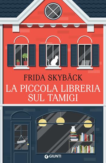 La piccola libreria sul Tamigi - Frida Skybäck - Libro Giunti Editore 2023, A | libraccio.click
