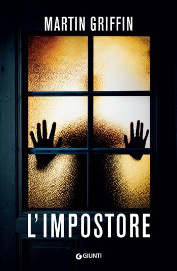 L'impostore - Martin Griffin - Libro Giunti Editore 2023, M | libraccio.click