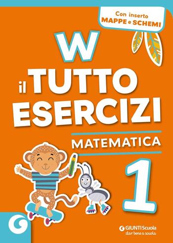 W il tutto esercizi. Matematica. Per la Scuola elementare. Vol. 1  - Libro Giunti Scuola 2024 | libraccio.click