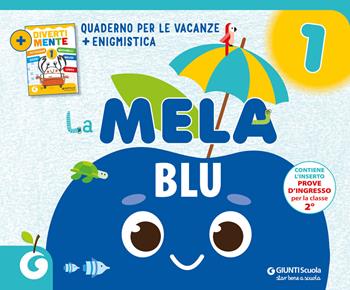 La mela blu. Quaderno per le vacanze. Vol. 1  - Libro Giunti Scuola 2024, Compiti vacanze | libraccio.click