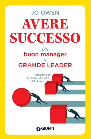 Avere successo. Da buon manager a grande leader - Jo Owen - Libro Giunti Psychometrics 2018, Leadership | libraccio.click