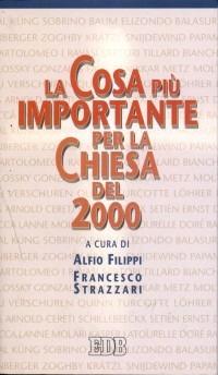 La cosa più importante per la Chiesa del 2000  - Libro EDB 1999, Oggi e domani | libraccio.click