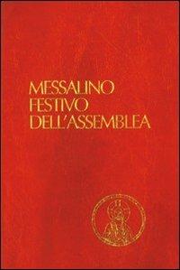 Messalino festivo dell'assemblea. Testi ufficiali completi con breve commento alle letture e orientamenti per la preghiera e per la vita  - Libro EDB 2008, Liturgia viva | libraccio.click