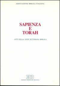 Sapienza e Torah. Atti della 29ª Settimana biblica  - Libro EDB 2000, Ricerche storico-bibliche | libraccio.click