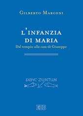 L'infanzia di Maria. Dal tempio alla casa di Giuseppe. Indagine sul Protovangelo di Giacomo 6–10