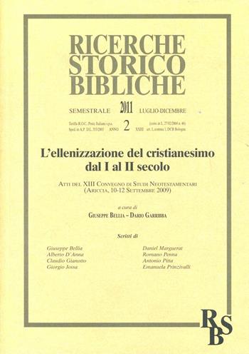 L'ellenizzazione del cristianesimo dal I al II secolo (L'). Atti del XIII Convegno di Studi Neotestamentari (Ariccia, 10-12 settembre 2009)  - Libro EDB 2011, Ricerche storico-bibliche | libraccio.click