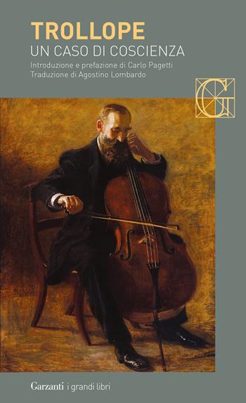 Un caso di coscienza - Anthony Trollope - Libro Garzanti 2023, I grandi libri | libraccio.click