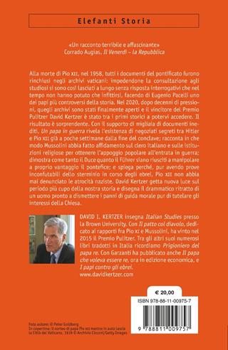 Un papa in guerra. La storia segreta di Mussolini, Hitler e Pio XII - David I. Kertzer - Libro Garzanti 2023, Gli elefanti. Storia | libraccio.click
