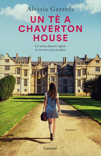 Un tè a Chaverton House - Alessia Gazzola - Libro Garzanti 2025, Super G | libraccio.click