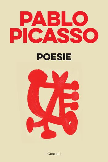 Poesie - Pablo Picasso - Libro Garzanti 2025, I libri della spiga | libraccio.click