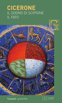 Il sogno di Scipione-Il fato. Testo latino a fronte - Marco Tullio Cicerone - Libro Garzanti 2002, I grandi libri | libraccio.click