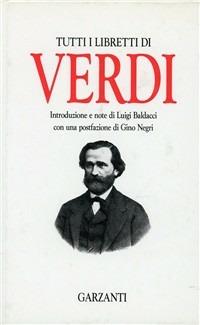 Tutti i libretti - Giuseppe Verdi - Libro Garzanti 1995, Edizioni speciali | libraccio.click