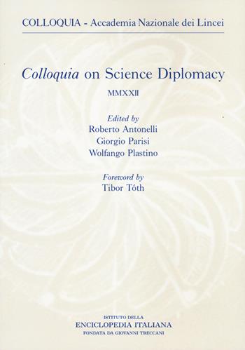 Colloquia on science diplomacy 2022  - Libro Treccani 2023 | libraccio.click